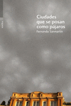 CIUDADES QUE SE POSAN COMO PÁJAROS: portada