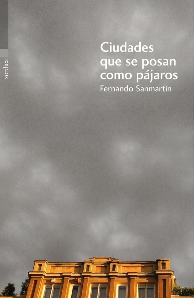 CIUDADES QUE SE POSAN COMO PÁJAROS: portada