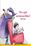 PER A QUè SERVEIX UN LLIBRE?: portada