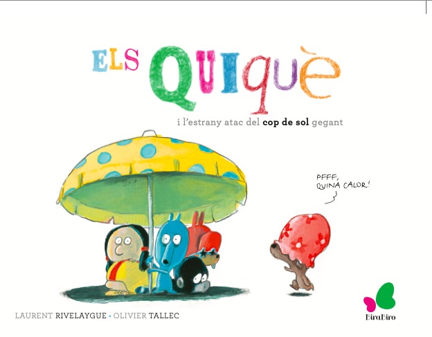 ELS QUIQUè I L'ESTRANY ATAC DEL COP DE SOL GEGANT: portada