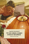 Tú no eres como otras madres (11ªED): portada
