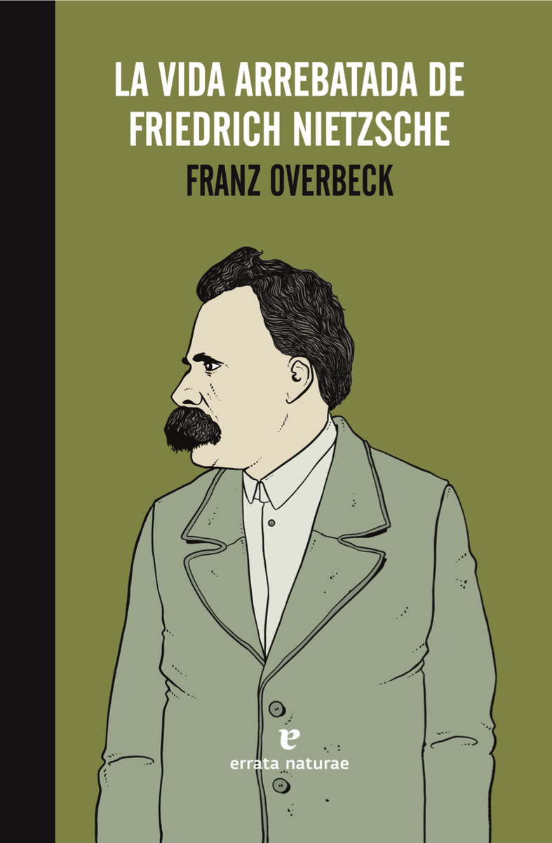 La vida arrebatada de Friedrich Nietzsche (NE): portada