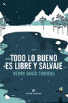 Todo lo bueno es libre y salvaje (5ªED): portada
