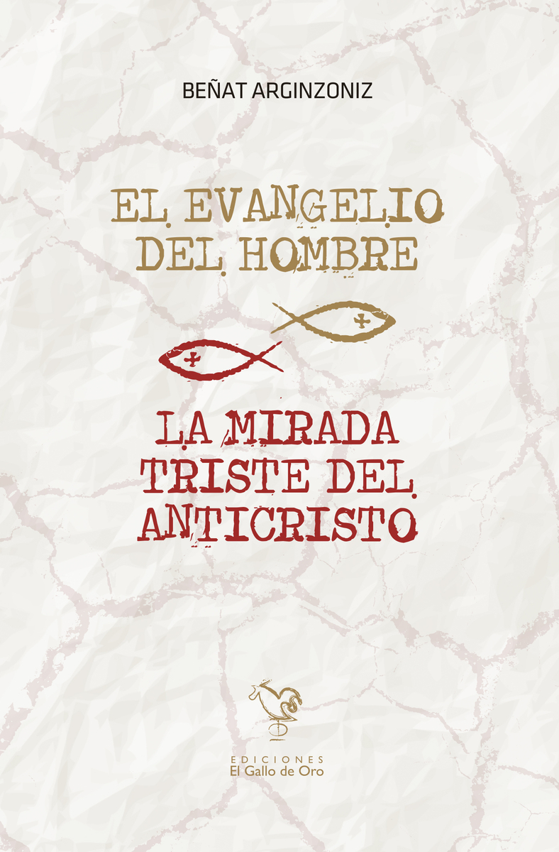 EL EVANGELIO DEL HOMBRE / LA MIRADA TRISTE DEL ANTICRISTO: portada