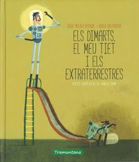 ELS DIMARTS, EL MEU TIET I ELS EXTRATERRESTRES: portada