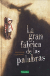 LA GRAN FÁBRICA DE LAS PALABRAS (7ª ED): portada