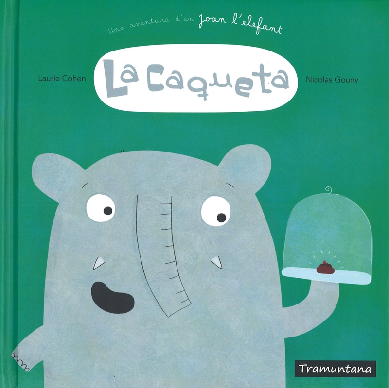 LA CAQUETA. UNA AVENTURA D'EN JOAN L'ELEFANT: portada