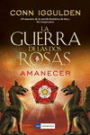 La Guerra de las Dos Rosas. Amanecer: portada