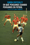 En qué pensamos cuando pensamos en fútbol (3ªED): portada