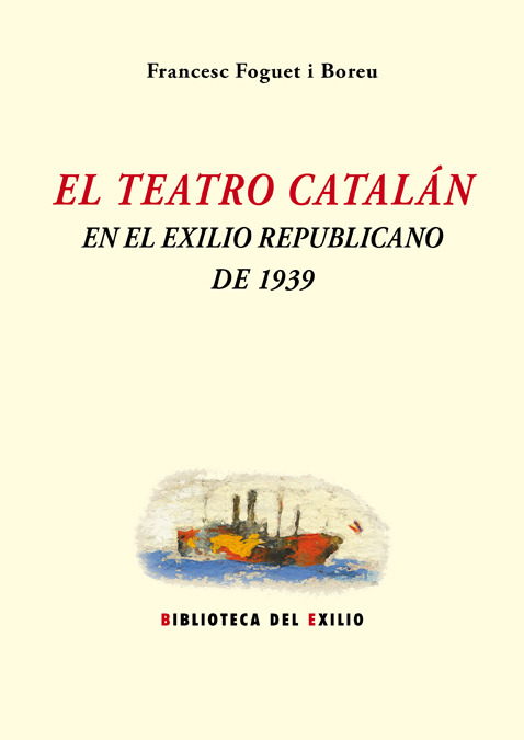 EL TEATRO CATALN EN EL EXILIO REPUBLICANO DE 1939: portada