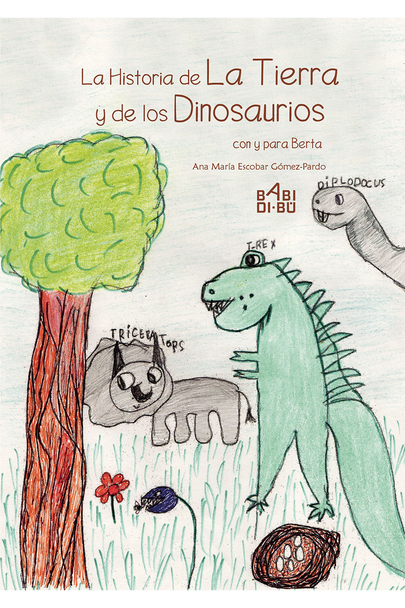 La Historia de la Tierra y de los Dinosaurios con y para Ber: portada