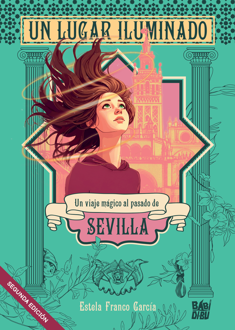 Un lugar iluminado. Un viaje mágico al pasado de Sevilla.: portada