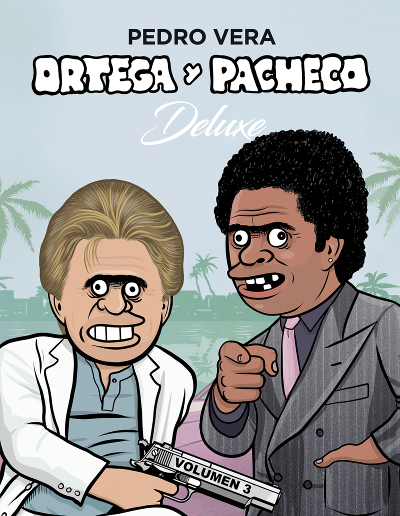 ORTEGA Y PACHECO DELUXE VOL. 3: portada