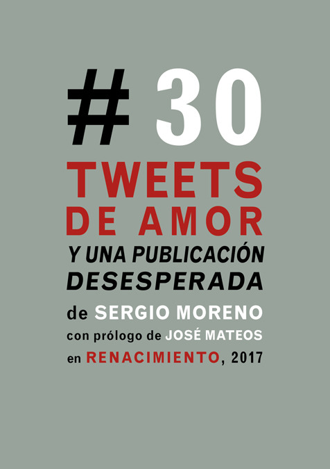 TREINTA TWEETS DE AMOR Y UNA PUBLICACIóN DESESPERADA: portada