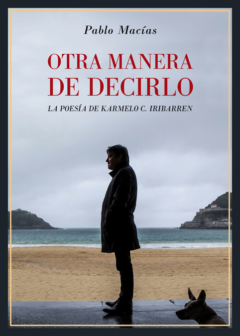 OTRA MANERA DE DECIRLO. LA POESA DE KARMELO C. IRIBARREN: portada