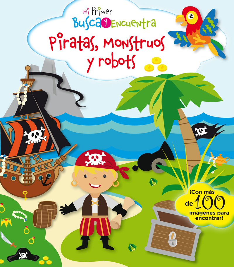 MI PRIMER BUSCA Y ENCUENTRA. PIRATAS, MONSTRUOS Y ROBOTS: portada