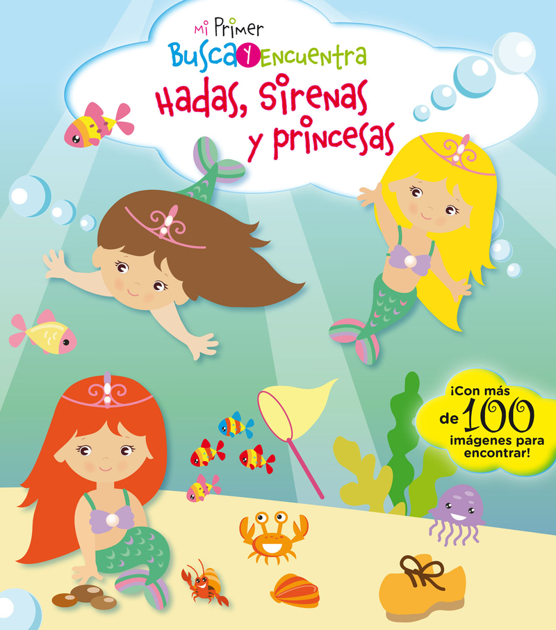 MI PRIMER BUSCA Y ENCUENTRA. HADAS, SIRENAS Y PRINCESAS: portada