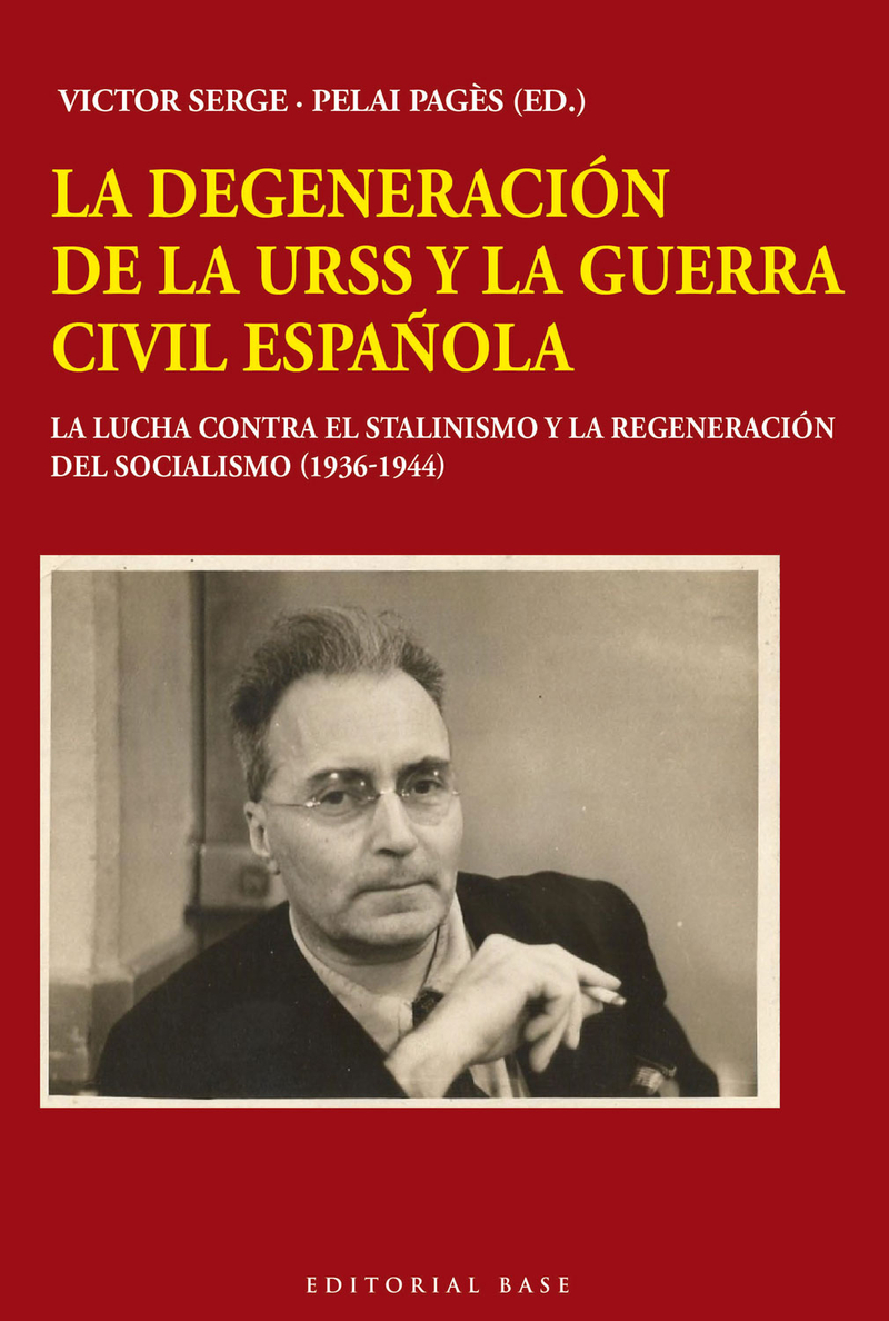 LA DEGENERACIN DE LA URSS Y LA GUERRA CIVIL ESPAOLA: portada