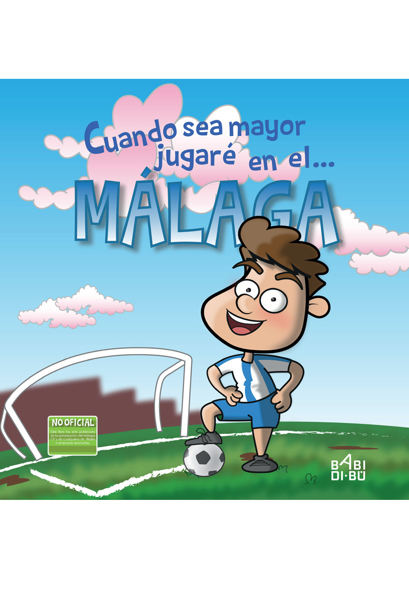 Cuando sea mayor jugaré en el... Málaga: portada