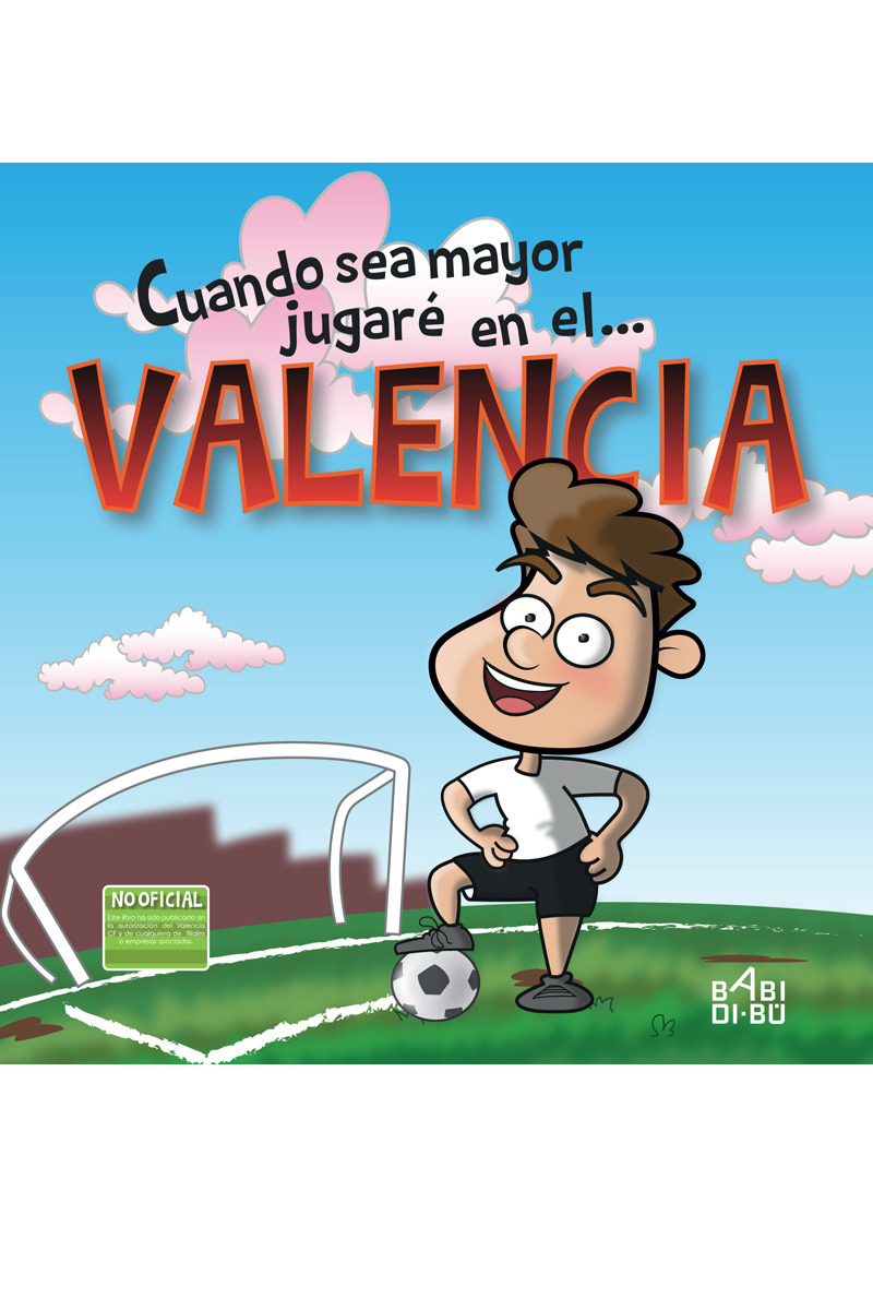 Cuando sea mayor jugar en el... Valencia: portada