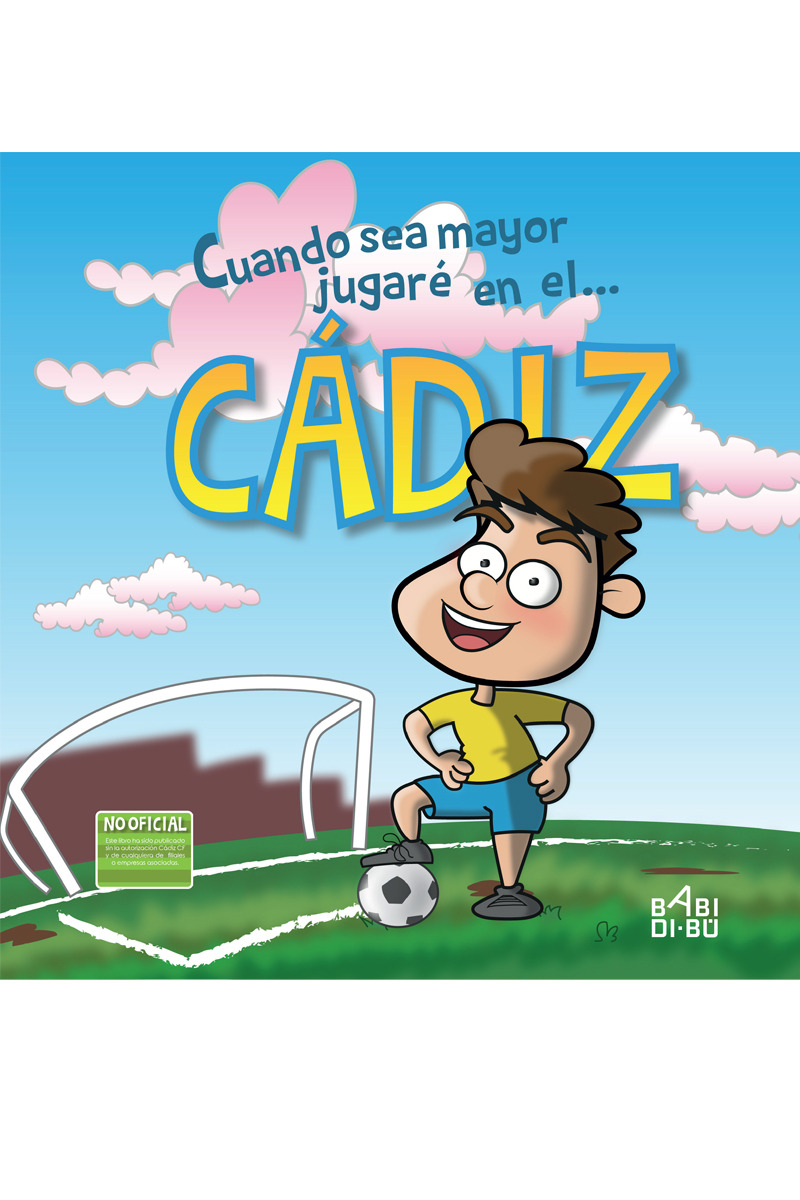 Cuando sea mayor jugar en el... Cdiz: portada