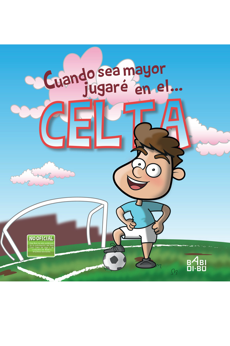 Cuando sea mayor jugaré en el... Celta: portada
