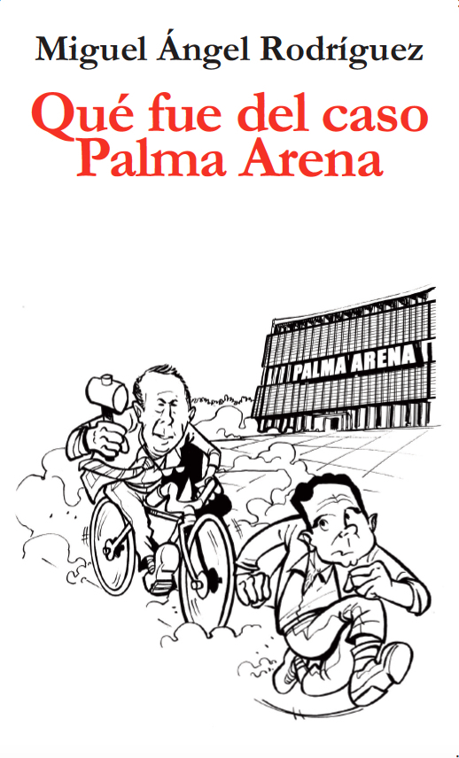 Qué fue del caso Palma Arena: portada