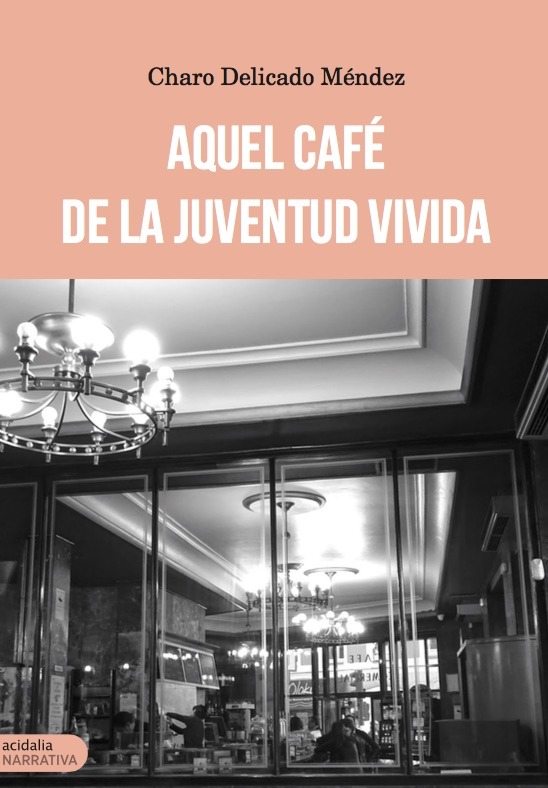 Aquel café de la juventud vivida: portada