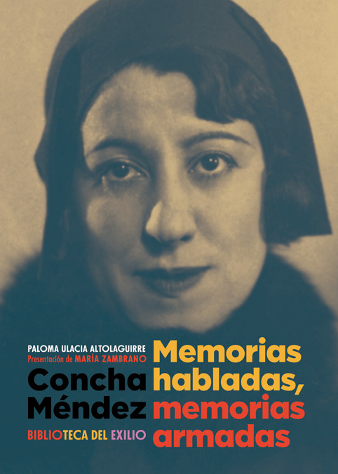 CONCHA MNDEZ. MEMORIAS HABLADAS, MEMORIAS ARMADAS: portada