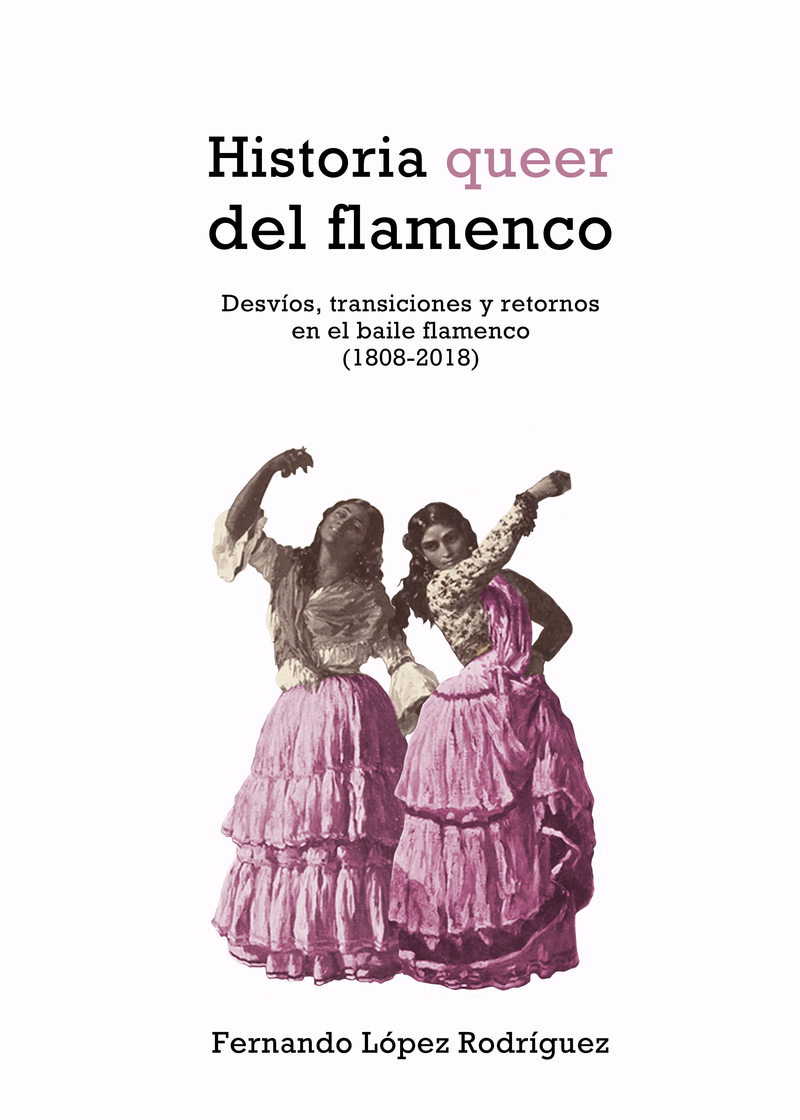 Historia queer del flamenco (4ED): portada