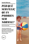 Per què ser feliç quan podries ser normal? CAT (5ª ED): portada