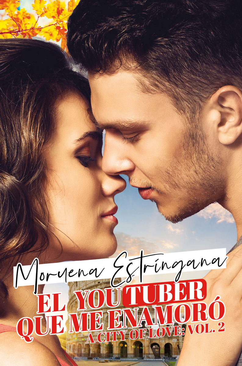 EL YOUTUBER QUE ME ENAMOR (A CITY OF LOVE #2): portada