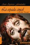 LA ESPADA CINCEL. ¡HABLA, YACENTE!: portada