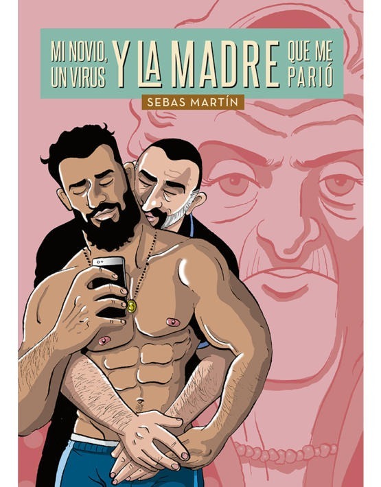 MI NOVIO, UN VIRUS Y LA MADRE QUE ME PARIÓ: portada
