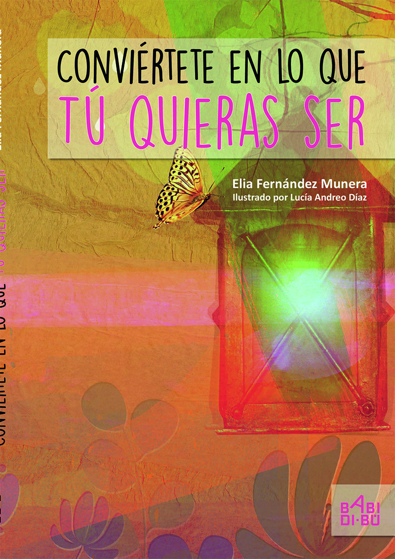Conviértete en lo que tú quieras ser: portada