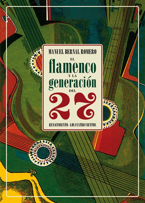 EL FLAMENCO Y LA GENERACIN DEL 27 (2ED): portada