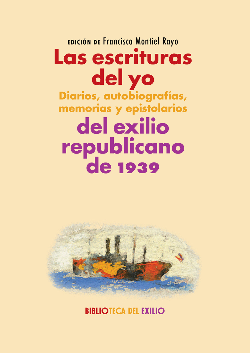 LAS ESCRITURAS DEL YO: DIARIOS, AUTOBIOGRAFAS, MEMORIAS Y E: portada