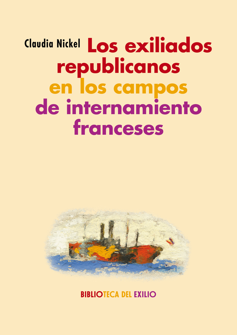 LOS EXILIADOS REPUBLICANOS EN LOS CAMPOS DE INTERNAMIENTO FR: portada