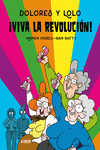 DOLORES Y LOLO 2. ¡VIVA LA REVOLUCIÓN!: portada