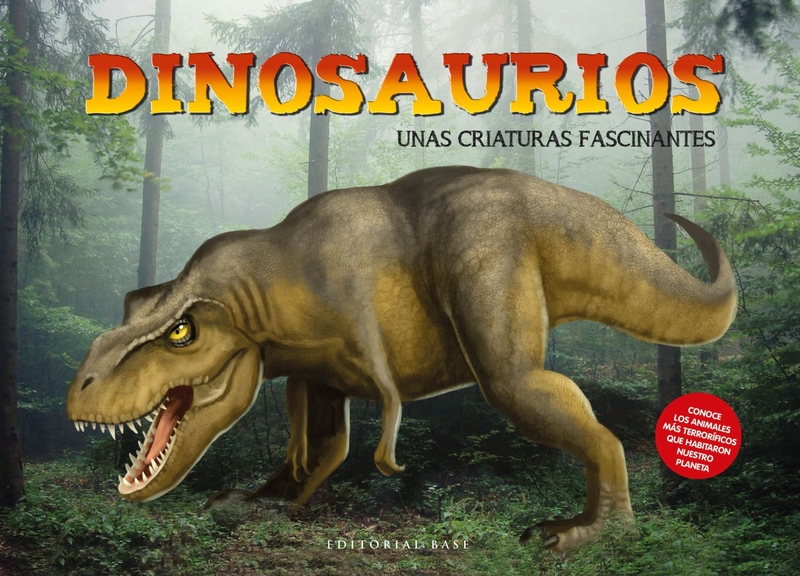 DINOSAURIOS. UNAS CRIATURAS FASCINANTES: portada