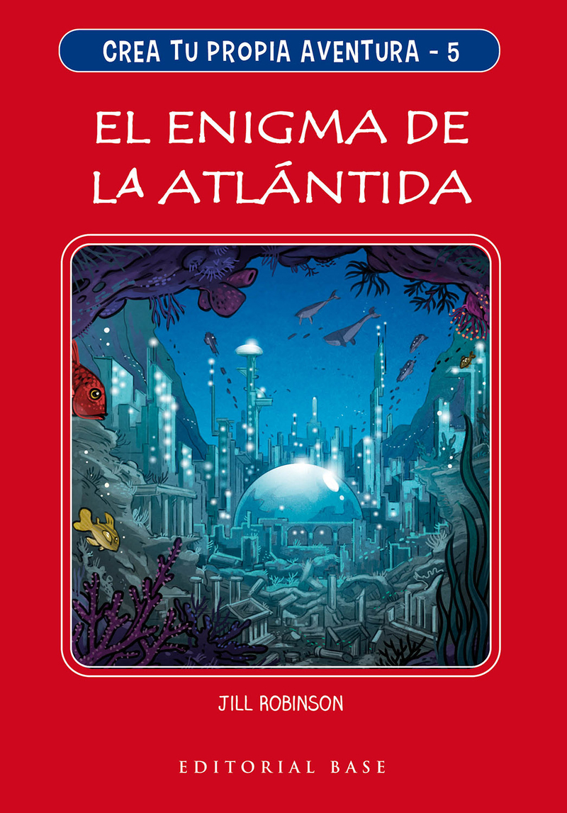 CREA TU PROPIA AVENTURA 5. EL ENIGMA DE LA ATLáNTIDA: portada
