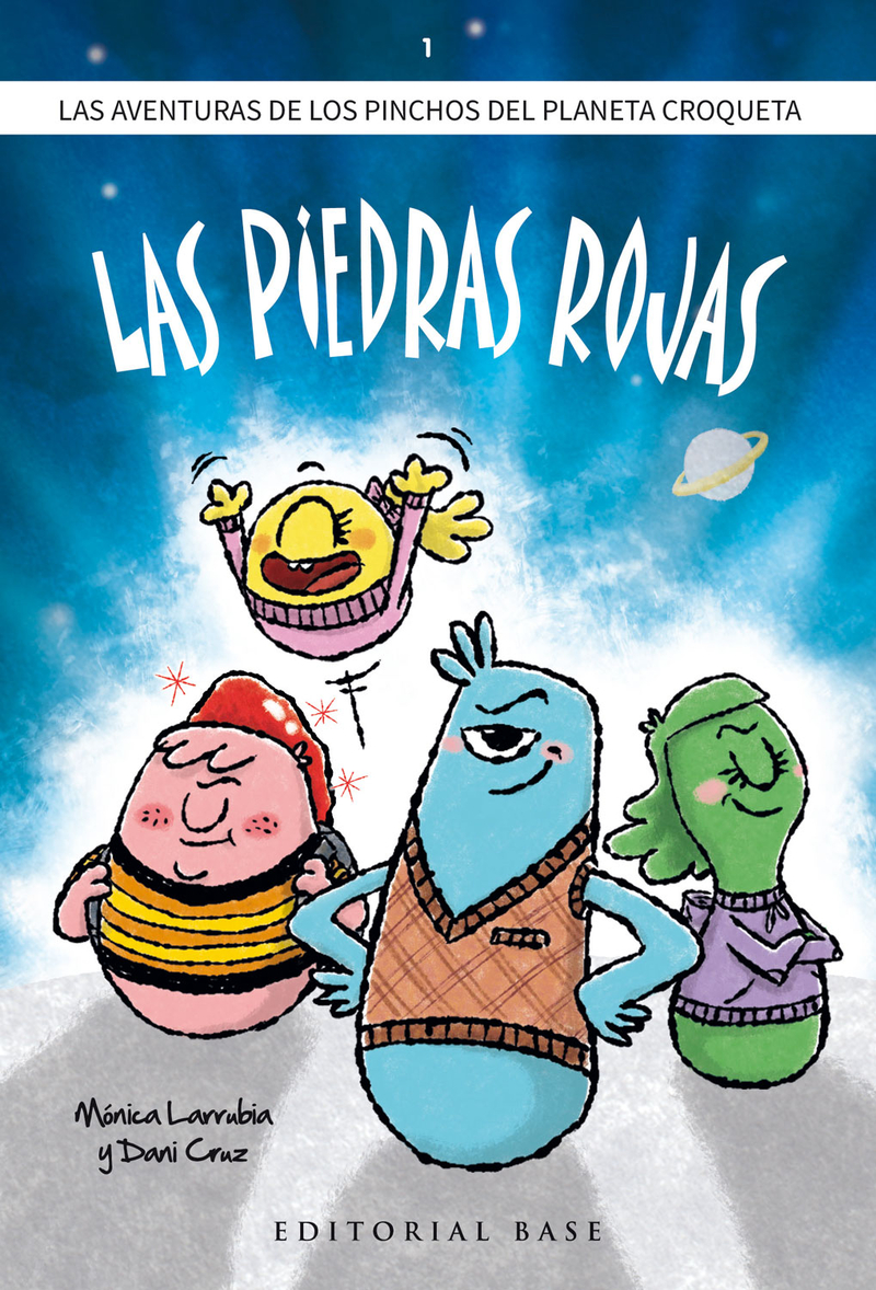 Los Pinchos del planeta Croqueta 1. Las piedras rojas: portada