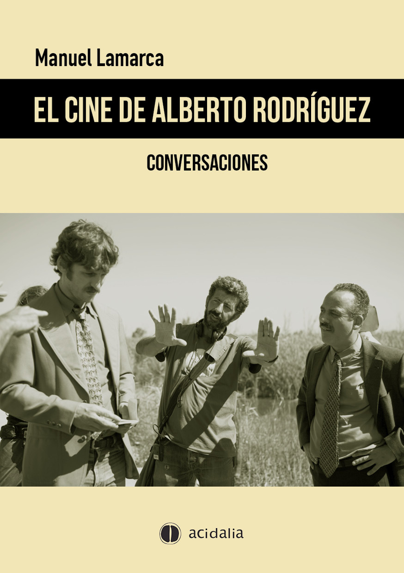 El cine de Alberto Rodríguez: portada