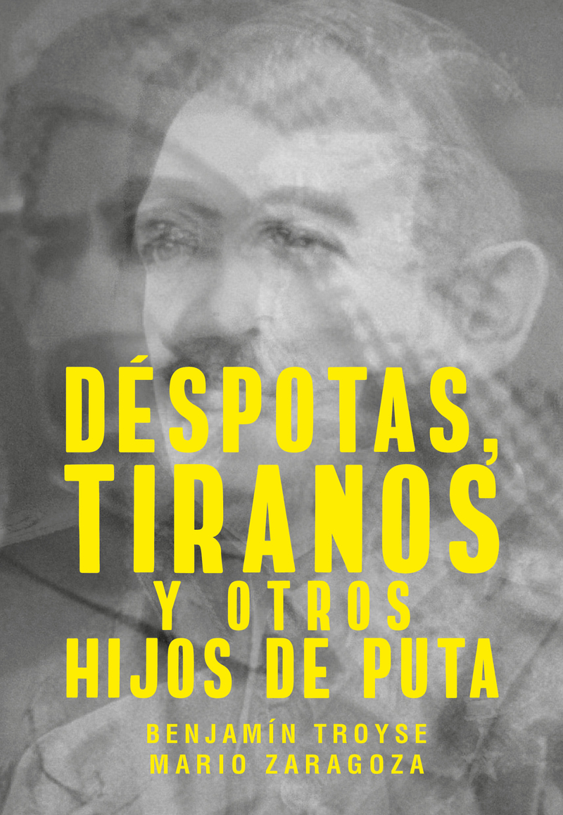 Dspotas, tiranos y otros hijos de puta: portada