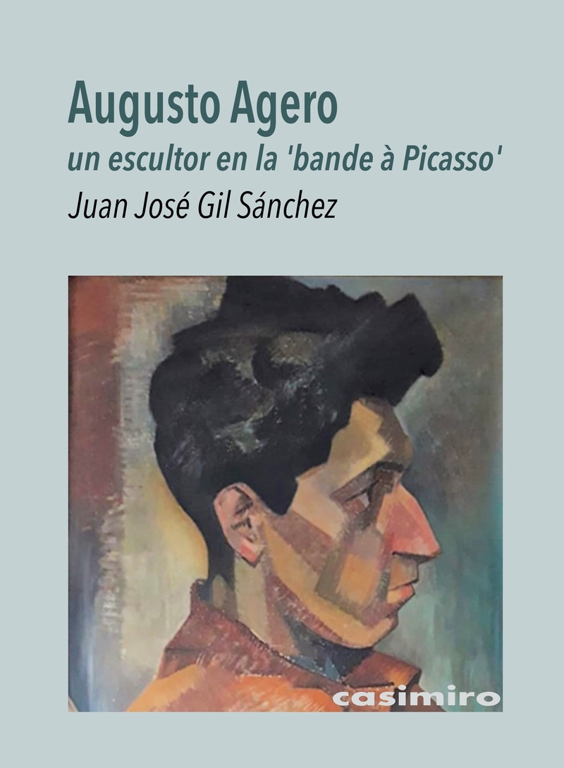 Augusto Agero, un escultor en la 'bande  Picasso': portada