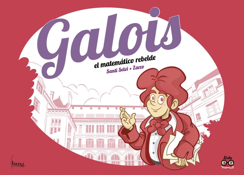 Galois, el matemtico rebelde: portada