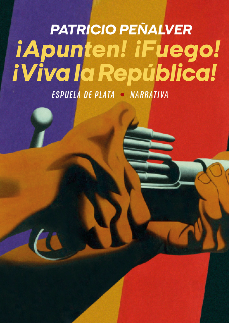 ¡Apunten! ¡Fuego! ¡Viva la República!: portada