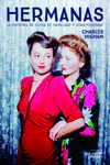 HERMANAS. LA HISTORIA DE OLIVIA DE HAVILLAND Y JOAN FONTAINE: portada