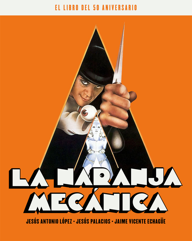 LA NARANJA MECANICA. EL LIBRO DEL 50 ANIVERSARIO: portada