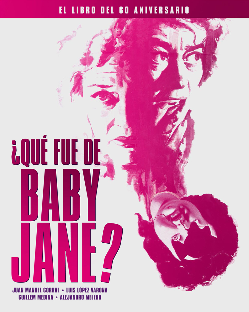 ¿QUÉ FUE DE BABY JANE? EL LIBRO DEL 60 ANIVERSARIO: portada